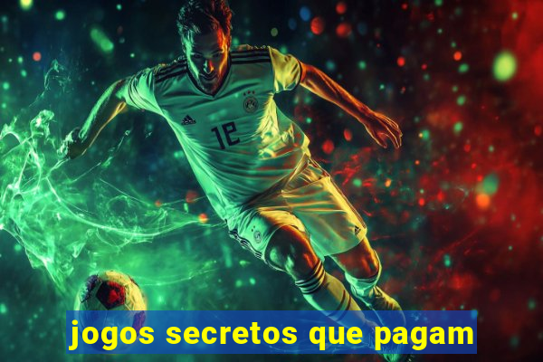jogos secretos que pagam